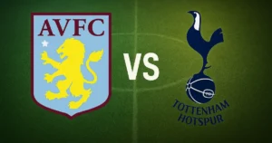 Aston Villa vs Tottenham Hotspur Dream11