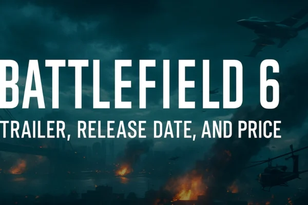 Battlefield 6 Trailer Drops: Release Date, Pricing, and What to Expect Battle Field 6 Trailer Release Date