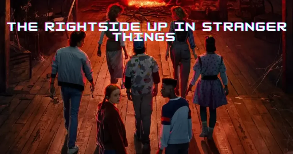 The Rightside UP In Stranger Things Season 5 Final
