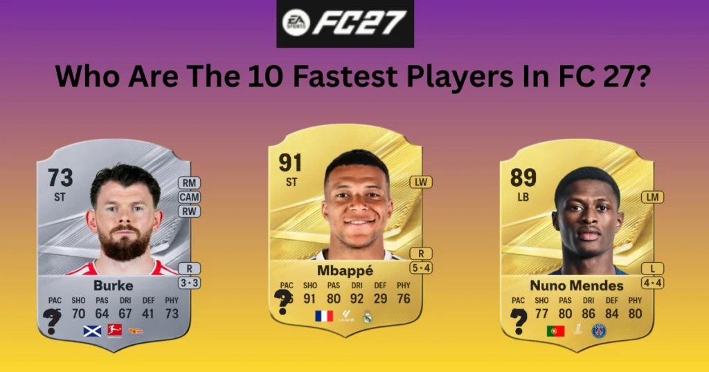 Who are the Fastest Play in FC 27 Career Mode