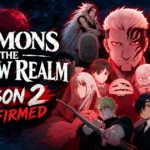 Daemons of the Shadow Realm Season 2 Release Date